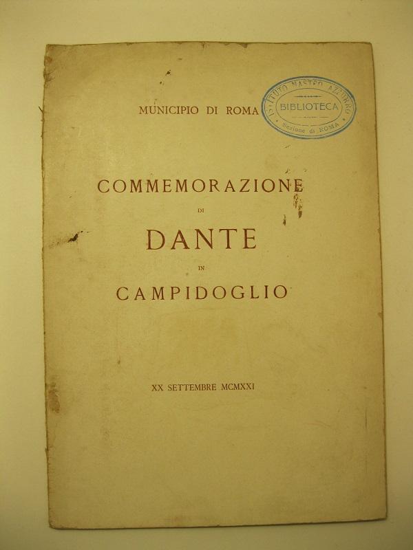 Municipio di Roma.  COMMEMORAZIONE DI DANTE IN CAMPIDOGLIO XX Settembre 1921